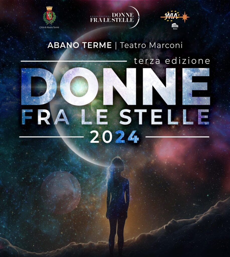 Donne fra le stelle: torna l’evento che celebra il ruolo della donna nella ricerca scientifica aerospaziale. Dal 22 al 24 marzo ad Abano Terme 2 donne fra le stelle 2024 locandina